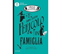 Pericolo in famiglia. Miss Detective (Vol. 6)