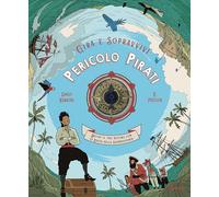 PERICOLO PIRATI. DECIDI IL TUO DESTINO CON LA RUOTA DELLA SOPRAVVIVENZA. GIRA E