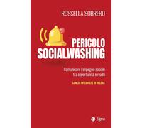 Libri Rossella Sobrero - Pericolo Socialwashing. Comunicare L'impegno Sociale Tr