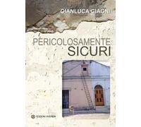 Pericolosamente sicuri