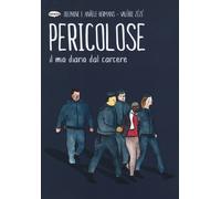 Pericolose. Il mio diario dal carcere - Zézé Valerie