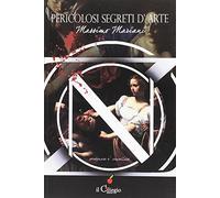 Pericolosi segreti d'arte