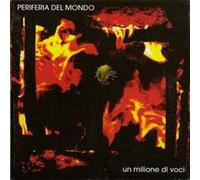 Periferia Del Mondo - Un Millione di Voci
