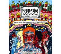 Periferias : gran libro ilustrado de lo extraordinario