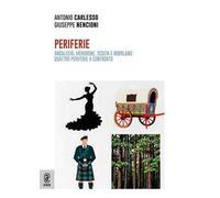 Periferie. Andalusia, Meridione, Scozia e Norrland: quattro periferie a confronto