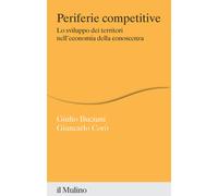 Periferie competitive. Lo sviluppo dei territori nell'economia de