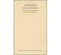 Periferie della storia. Il passato come rappresentazione nelle culture omeoglotte