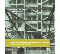 Periferie e residenza pubblica in Italia. Gli anni 1945-2000. Progetti, processi, idee di città