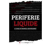 Periferie liquide [Paperback] Buonanno, Monica