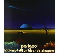 Perigeo - Abbiamo Tutti Un Blues Da Piangere(Digipack)