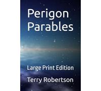 Perigon Parables: Large Print Edition