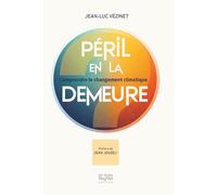 Péril en la demeure: Comprendre le changement climatique