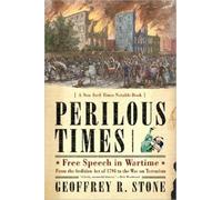 Geoffrey R. Stone Perilous Times (Tascabile)