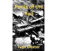 Perils of the Rail: True Incidents of the Australian Railways
