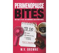 Perimenopause Bites: She Had A Plan. Her Hormones Had Other Ideas