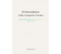 Perimenopause Daily Symptom Tracker: Hormone, Mood, Sleep and Energy Log Book for Women Over 40