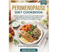 Perimenopause Diet Cookbook: Clinician guided menus that pair Mediterranean style cooking with blood sugar balance for fewer hot flashes and steadier energy.
