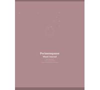 Perimenopause Mood Journal: A Daily Emotional Tracker for Women Navigating Hormonal Changes