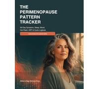 Perimenopause Pattern Tracker: 90-Day Symptom, Sleep, Mood, Hot Flash, HRT & Cycle Logbook