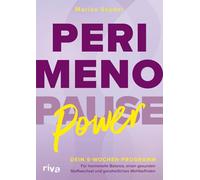 Perimenopause-Power: Dein 5-Wochen-Programm für hormonelle Balance, einen gesunden Stoffwechsel und ganzheitliches Wohlbefinden | Mit dem 7-Säulen-Reset zurück zu neuer Stärke finden