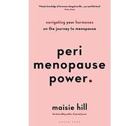 Perimenopause Power: Navigating your hormones on the journey to menopause