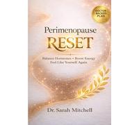 Perimenopause Reset: Balance Hormones, Boost Energy, and Feel Like Yourself Again