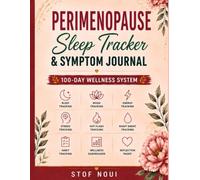 Perimenopause Sleep Tracker & Symptom Journal: 100-Day Wellness Tracking System to Monitor Sleep Quality, Hot Flashes, Night Sweats, Mood, Energy, Stress, Habits and Lifestyle Patterns