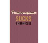 Perimenopause Sucks Chronicles: A 6×9 lined journal with 150 cream interior pages - for women riding the waves of change with humor, honesty, and heart