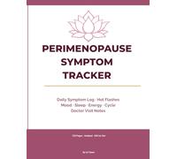 Perimenopause Symptom Tracker: Daily Symptom Log for Women with Hot Flashes, Mood, Sleep, Energy and Cycle Tracking Plus Doctor Visit Notes - 13 Weekly Cycles - 120 Pages, 8.5x11