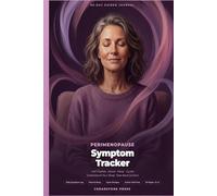 Perimenopause Symptom Tracker Journal for Women: 90-Day Guided Wellness Log to Track Hot Flashes, Mood, Sleep, Hormones, HRT and Cycles