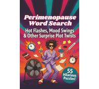 Perimenopause Word Search: Hot Flashes, Mood Swings & Other Surprise Plot Twist