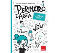 Perimetro e area. Quaderno amico. Dal problema alla regola