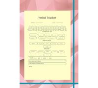 Period Tracker & Symptom Log: A Simple & Effective Way to Track Your Menstrual Cycle | Log your Period dates, track Symptoms, Flow, Feeling, space for Notes | 6”X9” with 122 Pages