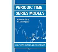 Periodic Time Series Models (Advanced Texts in Econometrics)