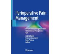 Perioperative Pain Management: From Preoperative Optimization to Transitional Postoperative Care