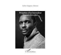 Péripéties d’un baroudeur: Itinéraire d’un enfant mal barré