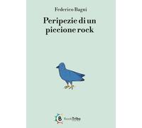 Peripezie di un piccione rock - Bagni Federico
