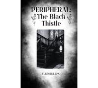 Peripheral: The Black Thistle: 2