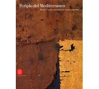 Periplo del Mediterraneo. Maestri e nuove espressioni tra Genova e Istambul