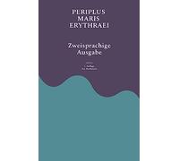 Periplus Maris Erythraei: Zweisprachige Ausgabe: 3