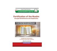 Perisai Muslim Himpunan doa dan zikir dari Al-Quran dan As-Sunnah / Fortification of the Muslim through Remembrance and Supplication from the Quran and Sunnah