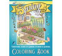 Periwhinkle Press Co. Spring Coloring Book: Traditional Scenes of Gardens, Flowers & Renewal