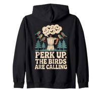 Perk Up, The Birds Are Calling Birdwatching caffè Felpa con Cappuccio