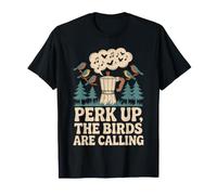 Perk Up, The Birds Are Calling Birdwatching caffè Maglietta