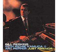 Perkins Bill - Just Friends (+ 4 Bonus Tracks)