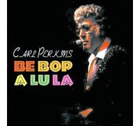 Perkins, Carl - Be Bop A Lu La