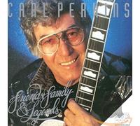 Perkins,Carl - Family,Friends&Legends