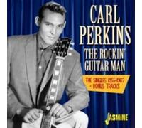 Perkins,Carl - Rockin Guitar Man:singles 1955-62 + Bonus Tracks