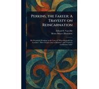 Perkins, the Fakeer: A Travesty on Reincarnation