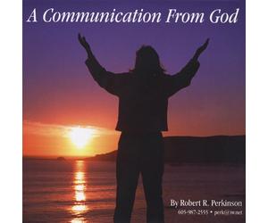 Perkinson, Robert R. - Communication From God